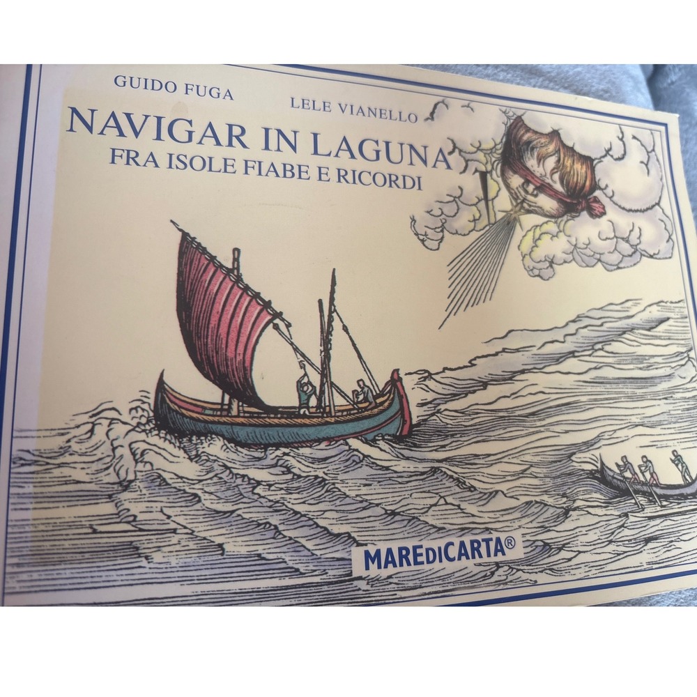 Navigar In Laguna Fra Isole Fiabe E Ricordi Book Guido‎ Fuga Lele Vianello